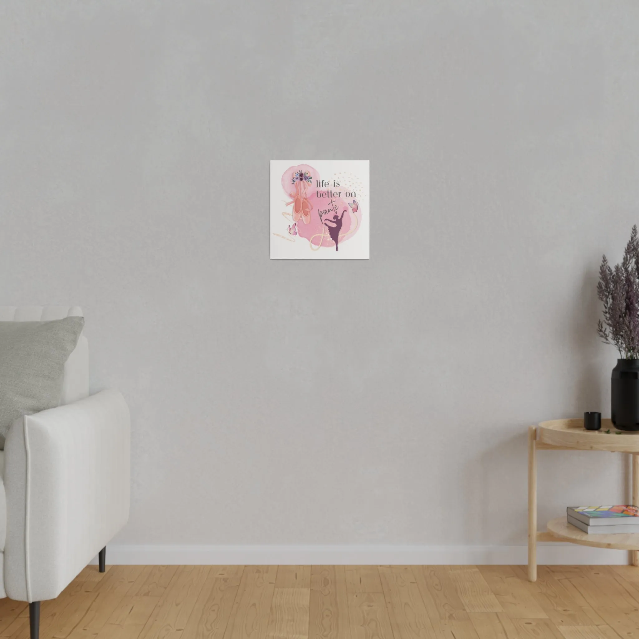 Canvas Print for Dancers -Life is better on point