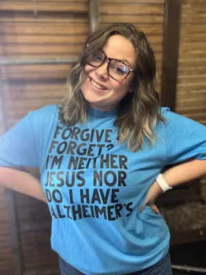 Forgive and Forget T-Shirt
