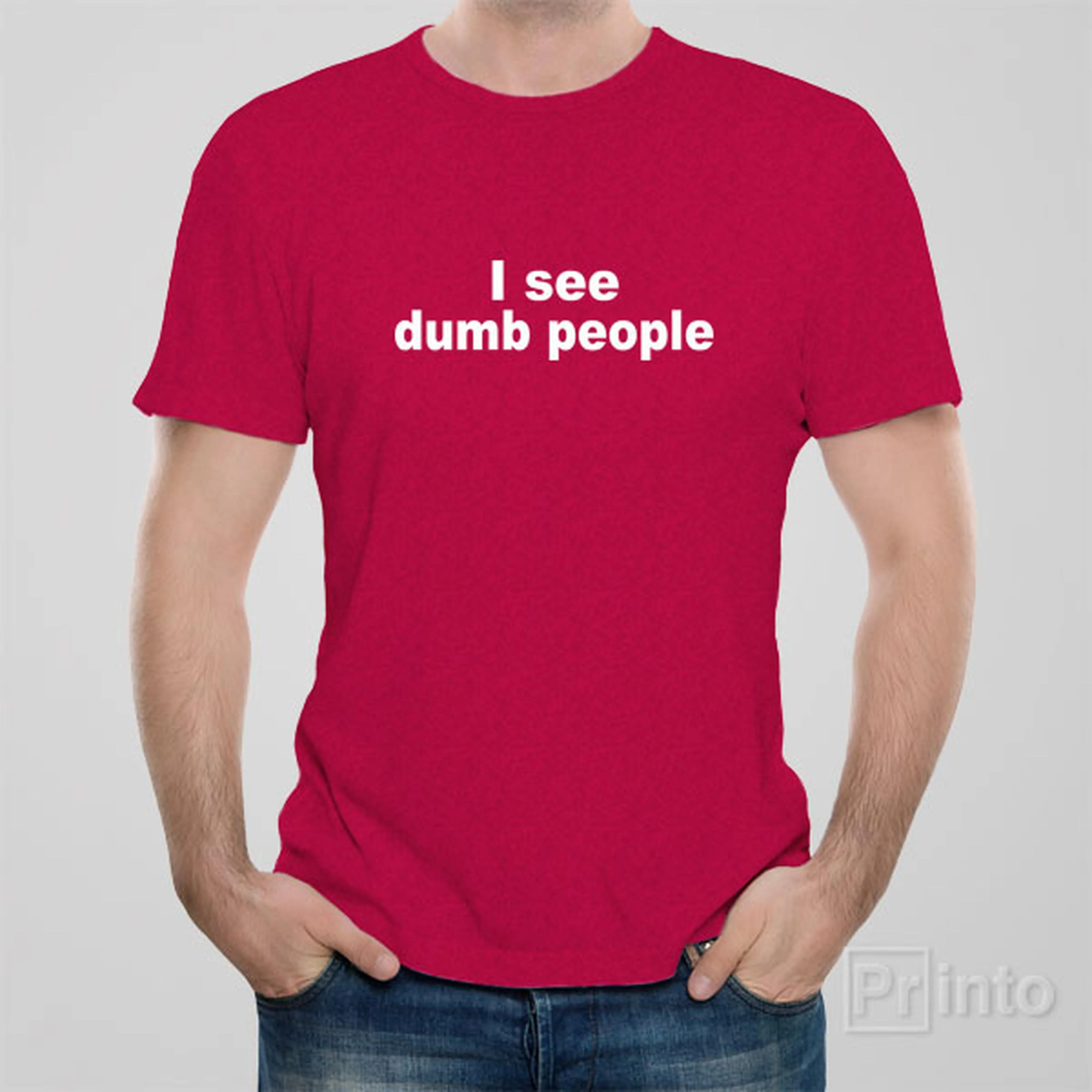 I see dumb people T-shirt