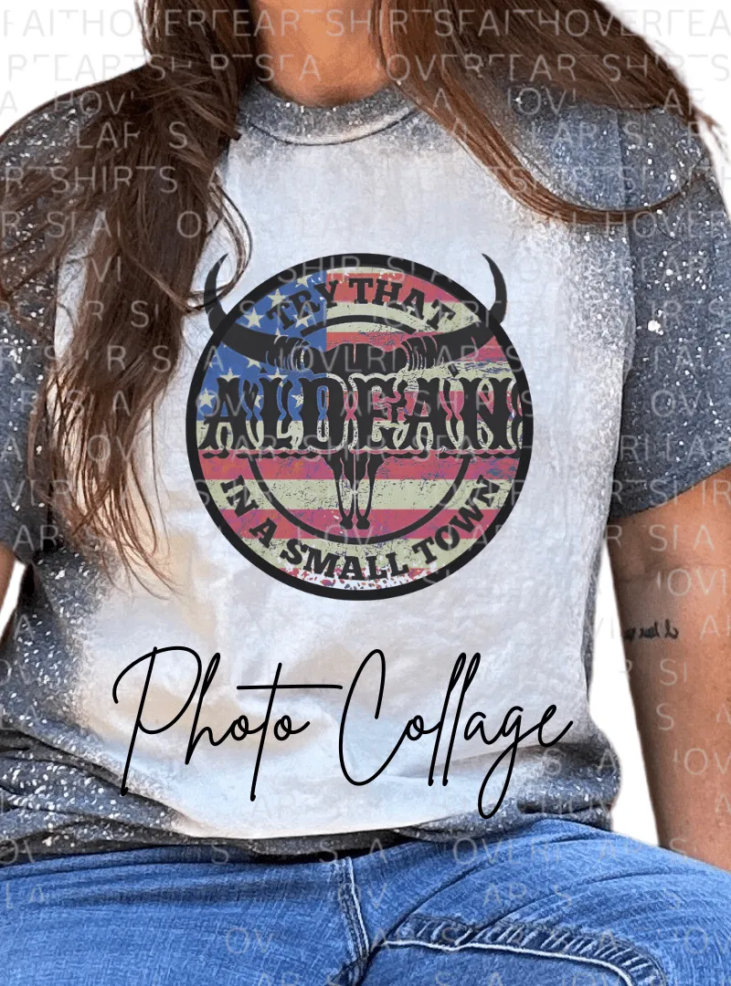 Try that in a Small Town Custom Bleached Unisex T-Shirts